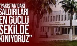 Dışişleri Bakanlığı: “Pakistan’daki saldırıları en güçlü şekilde kınıyoruz”