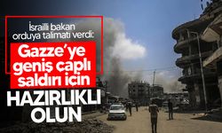 İsrailli bakandan Gazze'nin batısına saldırı talimatı