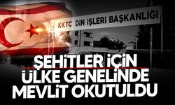 KKTC’nin 42. kuruluş yıldönümünde şehitler için ülke genelinde mevlit okutuldu