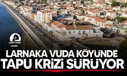 Larnaka’da Türk malları üzerine inşa edilen 273 evde tapu krizi sürüyor