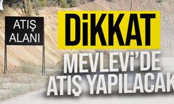 Mevlevi’de 1-5 Aralık tarihleri arasında hava atışı yapılacak!