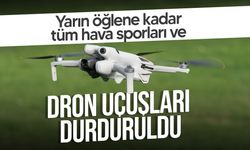 Yapılacak tören uçuşları nedeniyle tüm hava sporları ve dron uçuşları durduruldu!