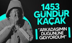 1453 gündür kaçak olan zanlı 7 gün daha tutuklu kalacak