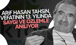 Arif Hasan Tahsin, Vefatının 13. Yılında Saygı ve Özlemle Anılıyor
