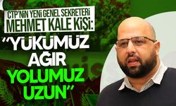 CTP Yeni Genel Sekreteri Mehmet Kale Kişi'den ilk sözler...