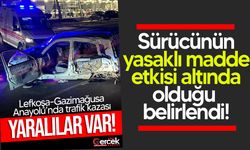 Değirmenlik–Haspolat arasındaki kazada Sürücü yasaklı madde etkisi altında çıktı!