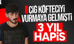 Demirhan’da Çiğ Köfteciyi Vurmaya Gelen Tetikçiye 3 Yıl Hapis!