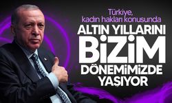 Erdoğan: "Kadın haklarının altın dönemi bizim zamanımızda yaşanıyor"