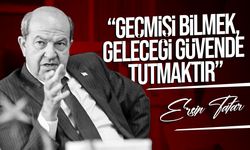 Ersin Tatar: "Güvenlik ve Huzur İçinde Yaşıyorsak Bunu Şehitlerimize Borçluyuz"