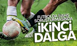 Futbolda bahis soruşturmasında yeni dalga