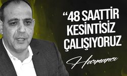 Harmancı: “Tüm ekiplerimiz yağmurun yarattığı risk bitene kadar sahada"