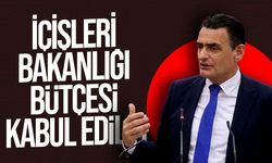 İçişleri Bakanlığı bütçesi kabul edildi