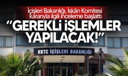 İçişleri Bakanlığı, İskân Komitesi kararıyla ilgili inceleme başlattı
