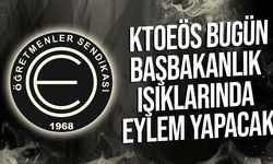 KTOEÖS, Bugün eyleme gidiyor