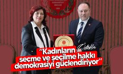 Öztürkler: “Kadınların seçme ve seçilme hakkı demokrasiyi güçlendiriyor”