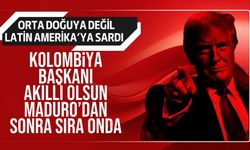 Donald Trump: Sırada Kolombiya lideri Gustavo Petro var