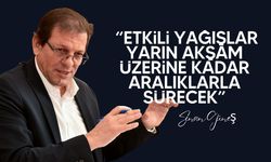 Güneş, yarın sabah saatlerinde yağışların iç kesimlerde de devam edeceğini belirtti