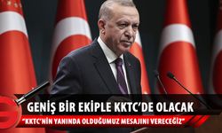 Erdoğan: KKTC'nin hak ve adalet arayışında yanında olduğumuzun mesajını vereceğiz