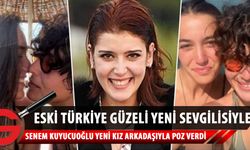 Eski Türkiye güzeli Senem Kuyucuoğlu, yeni kız arkadaşıyla aşka geldi