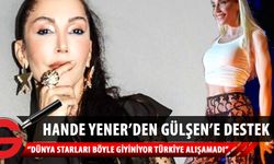 Hande Yener'den Gülşen'e destek