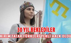 Ukrayna’da Kırım Tatar Türkleri, 30 yıl sonra 'yerli halk' olarak kabul edildi
