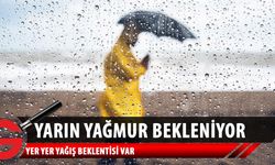 Meteoroloji Dairesi: Yarın öğleden sonra yer yer yağmur bekleniyor