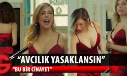 Eda Ece: Avcılık yasaklansın