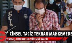 Cinsel taciz mahkemesine yargıç tutuklamayı uzattı