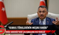 Türkiye Cumhuriyeti Cumhurbaşkanı Yardımcısı Fuat Oktay, Doğu Akdeniz’de Türkiye’nin ve Kıbrıs Türklerinin meşru haklarını savunduklarını vurguladı