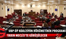 UBP-DP koalisyon hükümetinin programı Cumhuriyet Meclisi Genel Kurulu’nda yarın görüşülmeye başlanacak