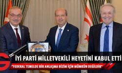 Cumhurbaşkanı Ersin Tatar, İyi Parti Milletvekili heyetini kabul ederek görüştü