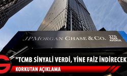 JP Morgan'dan çarpıcı Türkiye açıklaması