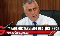 Milli Eğitim ve Kültür Bakanı Olgun Amcaoğlu, akademik takvimde herhangi bir değişiklik olmadığını açıkladı
