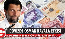 Osman Kavala'nın tutukluk halinin devamına karar verilmesiyle dolar yükselişe geçti