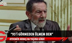 Aydemir Akbaş 86 yaşına bastı