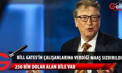 Bill Gates'in Microsoft çalışanlarına ödediği maaşları görenler gözlerine inanamıyor