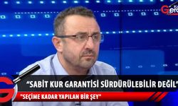 Ekonomist İbrahim Kahveci: Sabit kur garantisi, sürdürülebilir değil seçim yatırımı