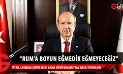 Cumhurbaşkanı Ersin Tatar, “Rum’a boyun eğmedik eğmeyeceğiz.” dedi.