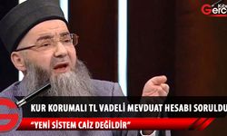Cübbeli Ahmet Hoca'ya soruldu: Kur korumalı TL vadeli mevduat hesabı caiz midir?