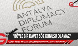 Kıbrıs Rum kesiminin Antalya Diplomasi Forumu'na davet edildiği iddiaları yalanlandı