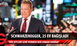 Arnold Schwarzenegger'den 25 ev bağışı