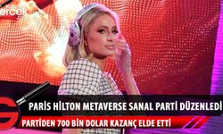 Paris Hilton, Metaverse'te düzenlediği sanal partiden 700 bin dolar kazandı