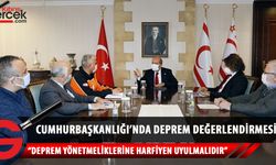 Cumhurbaşkanı Ersin Tatar, Cumhurbaşkanlığı Deprem Komitesi ile değerlendirmelere bulundu