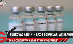 Turkovac aşısının Faz-3 sonuçları belli oldu