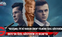 "Kesişme; İyi ki Varsın Eren" filmine KKTC'de  özel gösterim