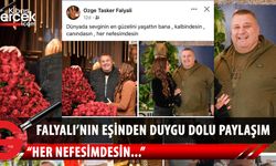 ÖZGE TAŞKER FALYALI’DAN DUYGULANDIRAN MESAJ!