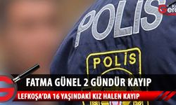 16 yaşındaki Fatma Günel iki gündür kayıp