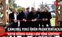 Çamlıbel Yerli Ürün Pazar Yeri bugün düzenlenen törenle açıldı