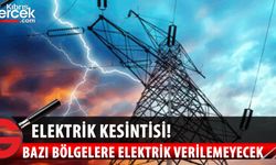 Bazı bölgelere bugün bir süreliğine elektrik verilemeyecek