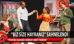 27 Mart Dünya Tiyatro Günü’nde ‘Biz Size Hayranız’ın prömiyeri yapıldı